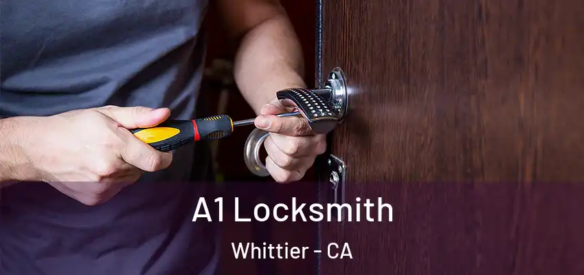  A1 Locksmith Whittier - CA