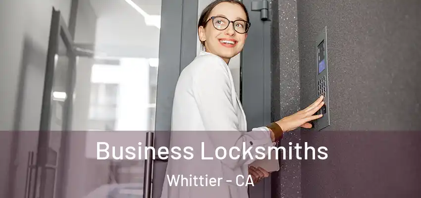  Business Locksmiths Whittier - CA