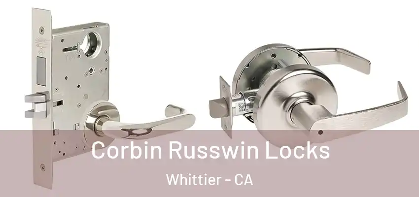 Corbin Russwin Locks Whittier - CA