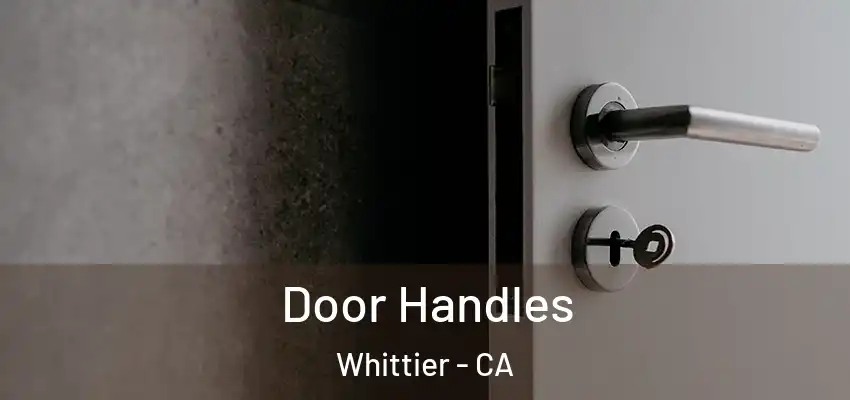  Door Handles Whittier - CA