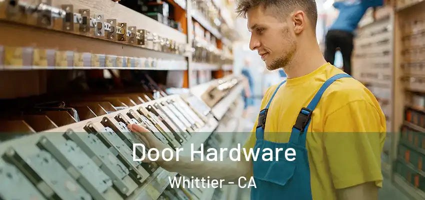 Door Hardware Whittier - CA