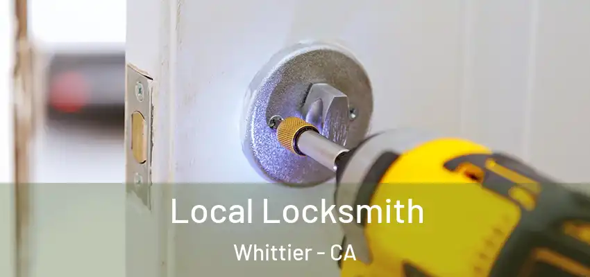 Local Locksmith Whittier - CA