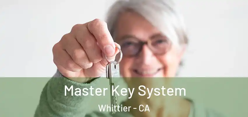  Master Key System Whittier - CA
