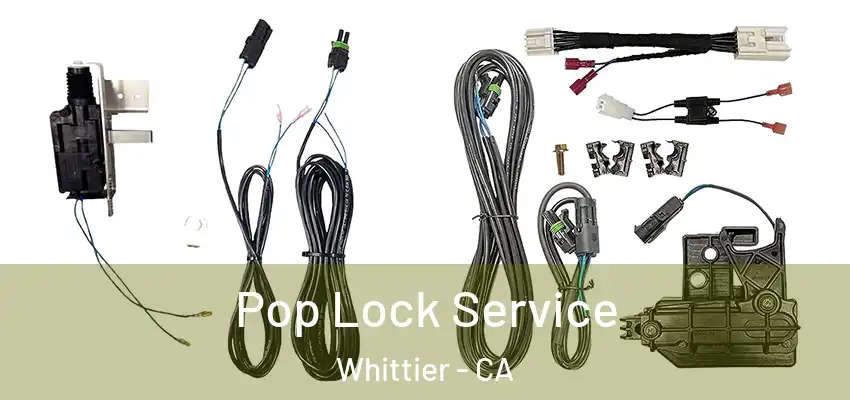  Pop Lock Service Whittier - CA