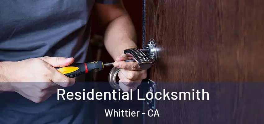 Residential Locksmith Whittier - CA